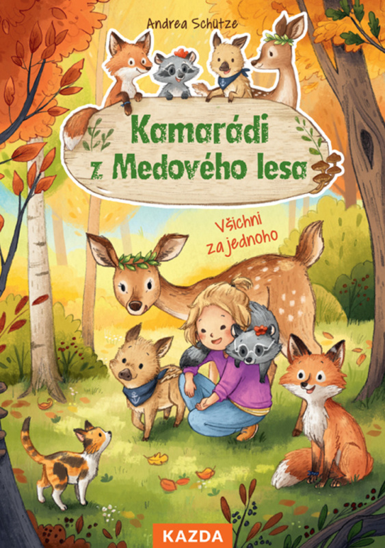 Kamarádi z Medového lesa 3 - Všichni za jednoho - Andrea Schütze