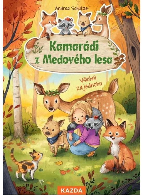 Kamarádi z Medového lesa 3 - Všichni za jednoho - Andrea Schütze