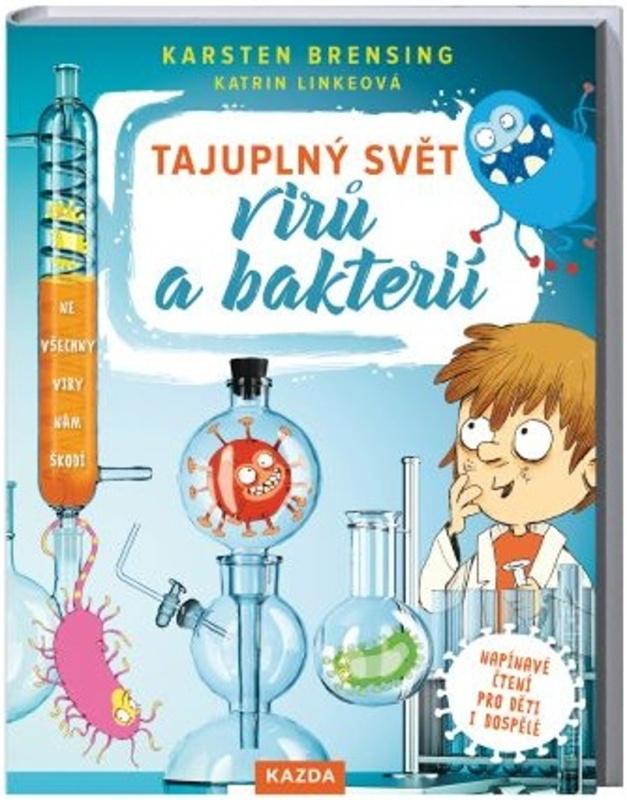 Tajuplný svět virů a bakterií - Karsten Brensing, Katrin Linkeová
