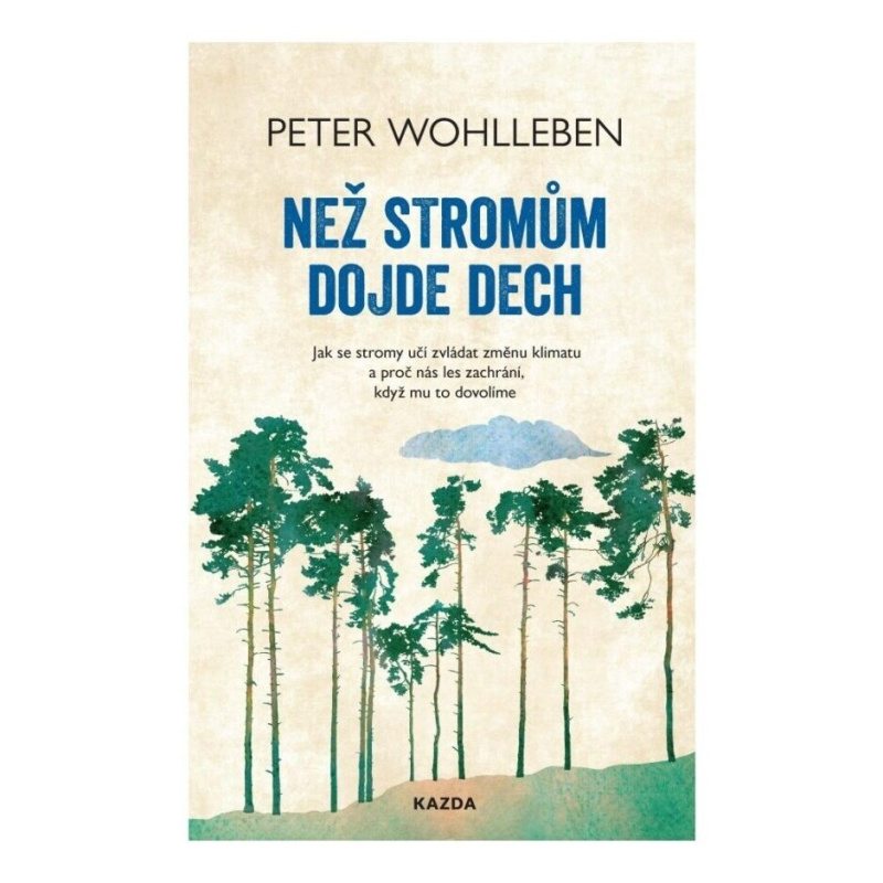 Než stromům dojde dech - Peter Wohlleben