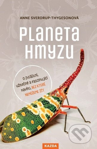 Planeta hmyzu - Anne Sverdrup-Thygesonová