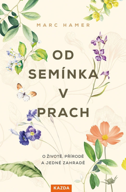 Od semínka v prach - Marc Hamer