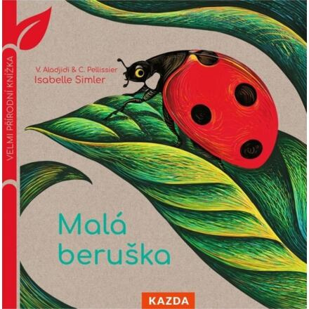Malá beruška - Caroline Pellissier, Virginie Aladjidi