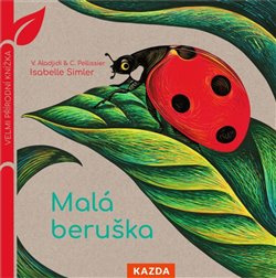 Malá beruška - Caroline Pellissier, Virginie Aladjidi