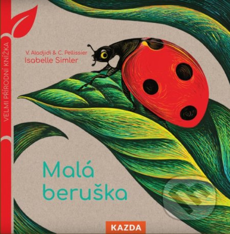 Malá beruška - Caroline Pellissier, Virginie Aladjidi