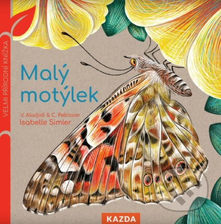 Malý motýlek - Caroline Pellissier, Virginie Aladjidi