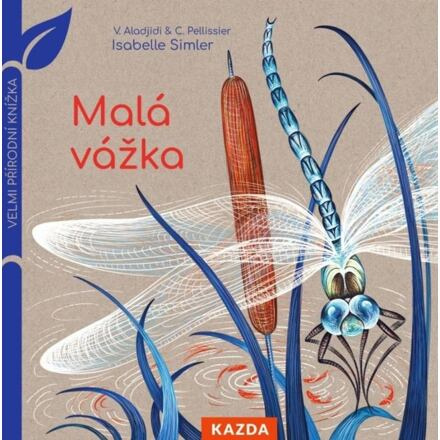 Malá vážka - Caroline Pellissier, Virginie Aladjidi