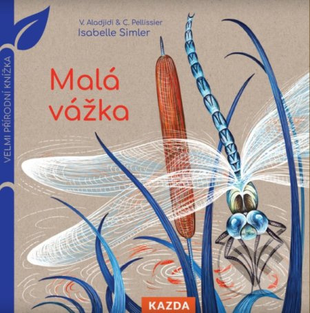 Malá vážka - Caroline Pellissier, Virginie Aladjidi