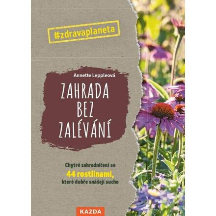 Zahrada bez zalévání - Annette Leppleová
