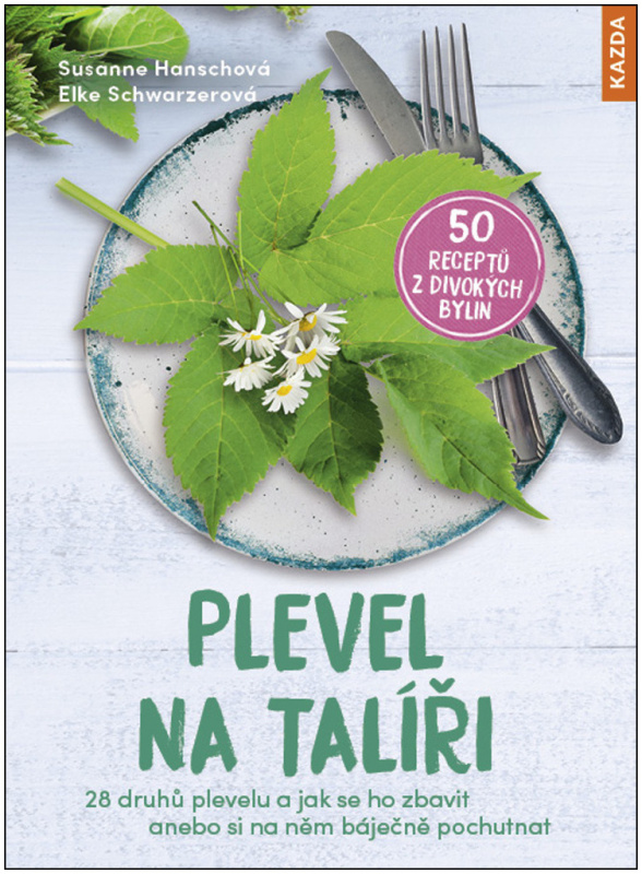Plevel na talíři - Susanne Hanschová, Elke Schwarzerová