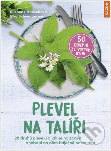 Plevel na talíři - Susanne Hanschová, Elke Schwarzerová