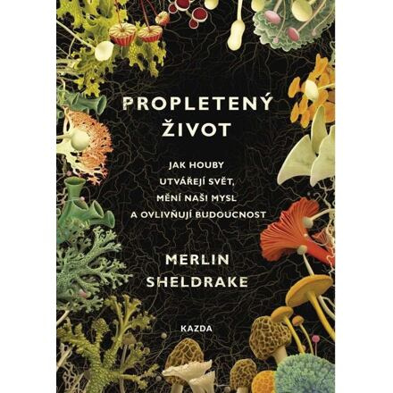 Propletený život - Merlin Sheldrake