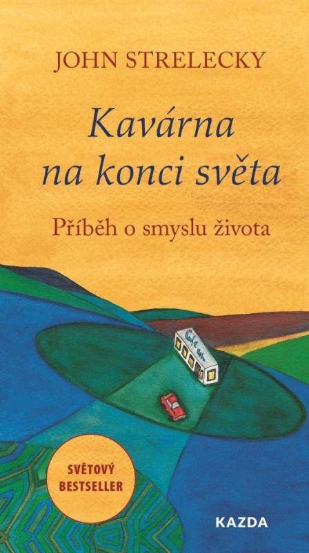 Kavárna na konci světa - John Strelecky