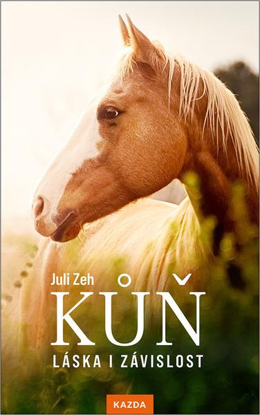 Kůň – Láska i závislost - Juli Zeh