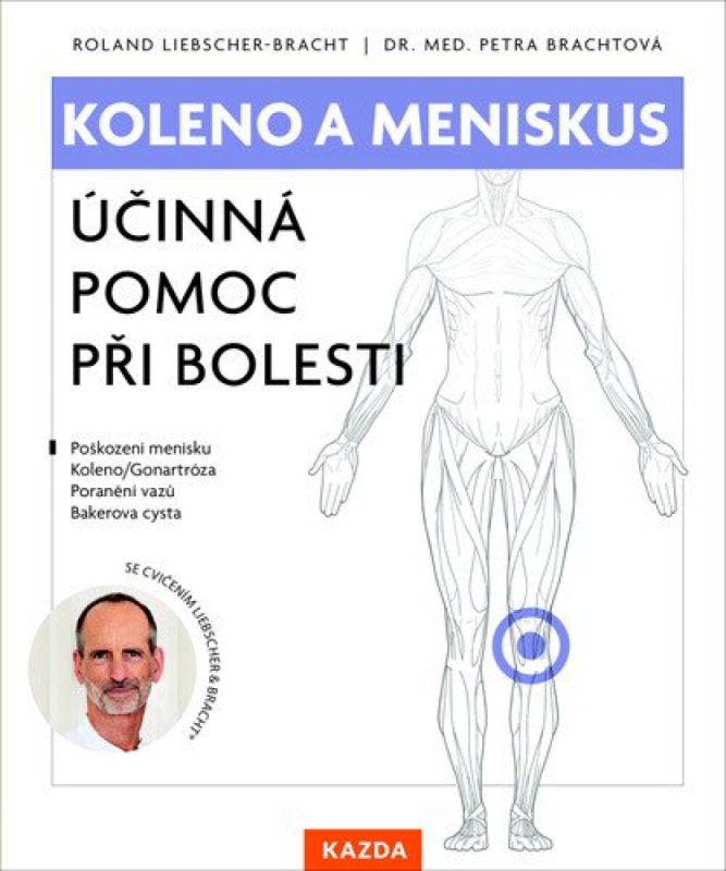 Koleno a meniskus - Roland Liebscher-Bracht, Petra Brachtová