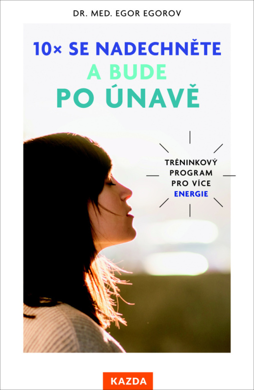10x se nadechněte a bude po únavě - Egor Egorov