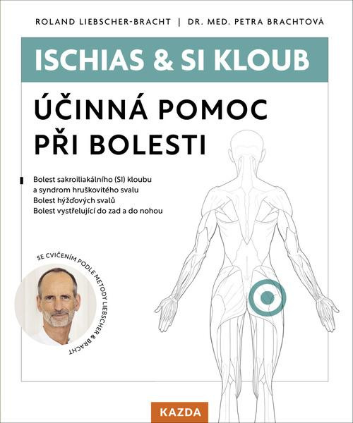 Ischias &amp; SI kloub - Roland Liebscher-Bracht, Petra Brachtová