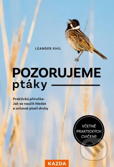 Pozorujeme ptáky (Praktická příručka: Jak se naučit hledat a určovat ptačí druhy) - kniha z kategorie Encyklopedie