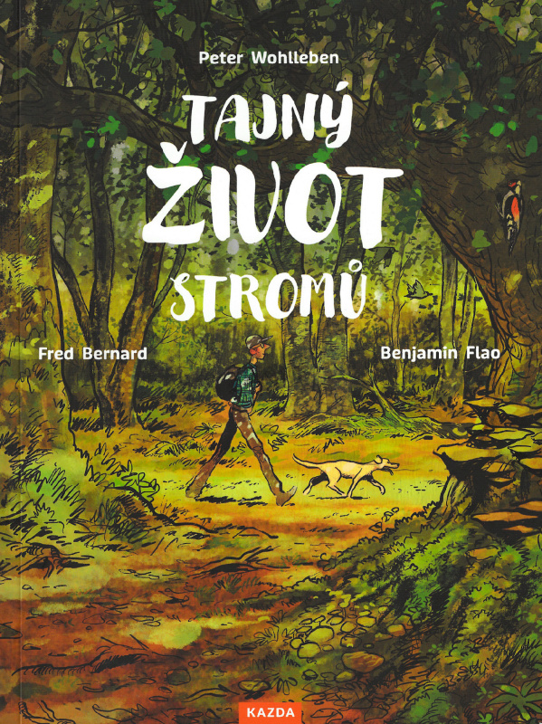 Tajný život stromů - Co cítí a jak komunikují - Peter Wohlleben