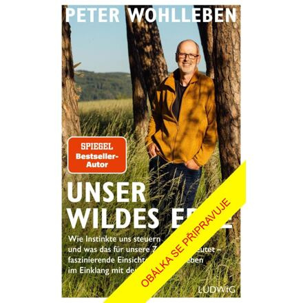 Naše divoké dědictví - Peter Wohlleben