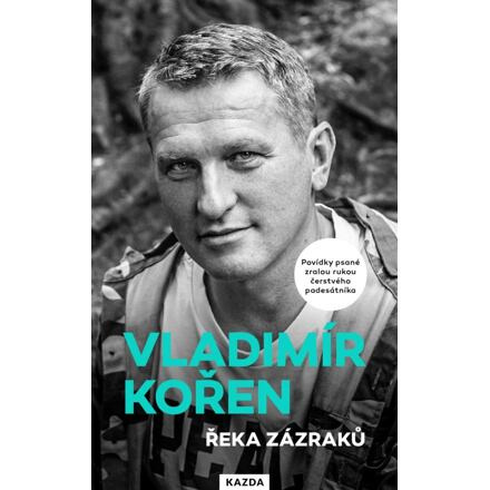 Řeka zázraků - Vladimír Kořen