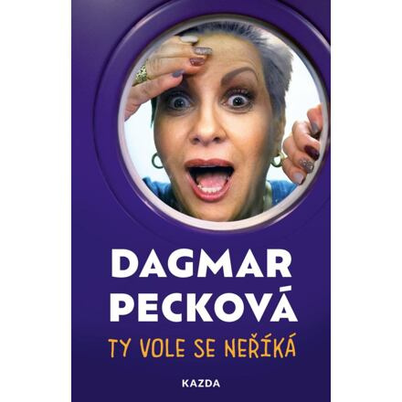 Ty vole se neříká - Dagmar Pecková