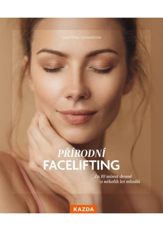 Přírodní facelifting - Christina Schmidová