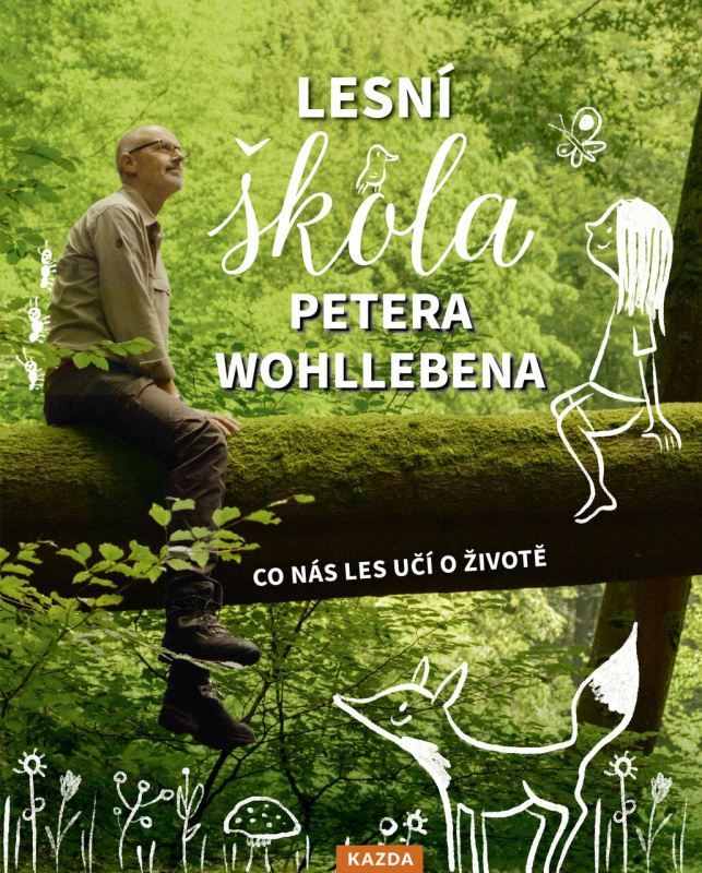 Lesní škola Petera Wohllebena (Co nás les učí o životě) - kniha z kategorie Naučné knihy