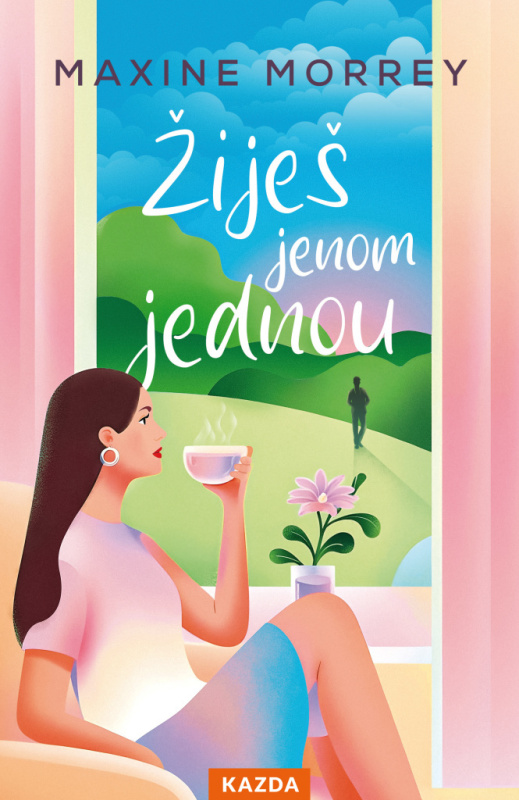 Žiješ jenom jednou - Maxine Morrey - kniha z kategorie Romantická