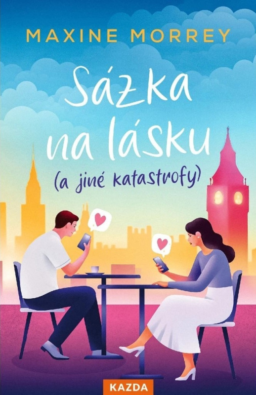 Sázka na lásku (a jiné katastrofy) - Maxine Morrey - kniha z kategorie Romantická