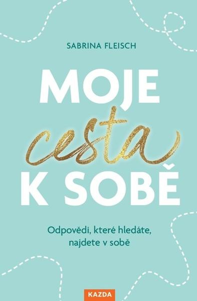 Moje cesta k sobě - Sabrina Fleisch