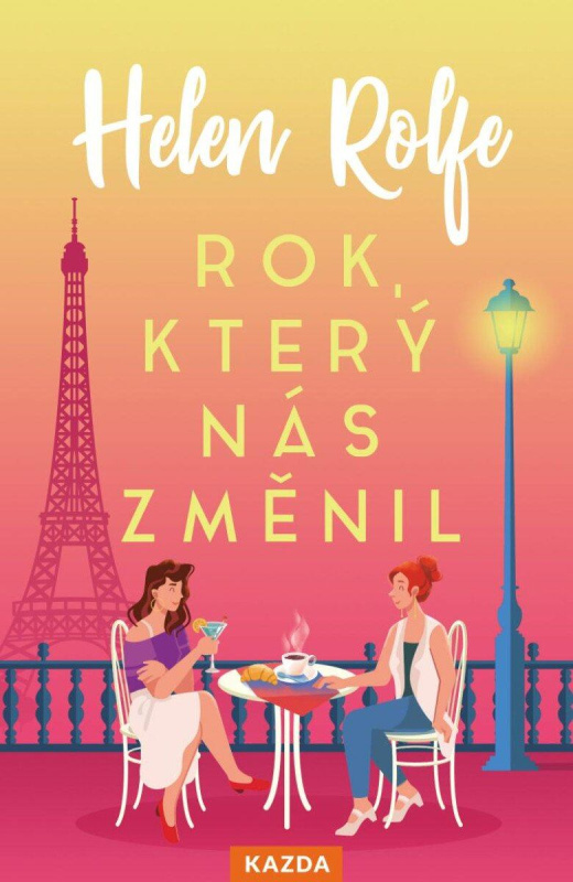 Rok, který nás změnil - Helen Rolfe - kniha z kategorie Společenská beletrie