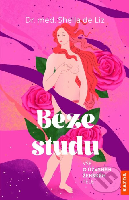 Beze studu (Vše o úžasném ženském těle) - Sheila de Liz - kniha z kategorie Zdraví a životní styl