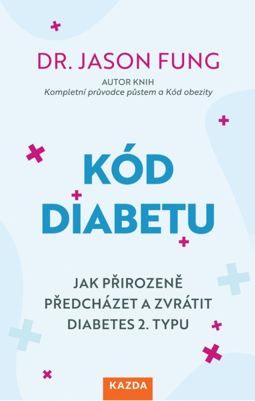 Kód diabetu -  Dr. Jason Fung