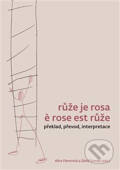 Růže je rosa e rose est růže