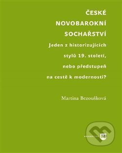 České novobarokní sochařství - Martina Bezoušková