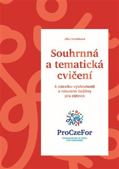 Souhrnná a tematická cvičení k nácviku výslovnosti a mluvené češtiny pro cizince - Jitka Veroňková