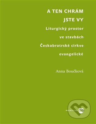 A ten chrám jste vy - Anna Boučková
