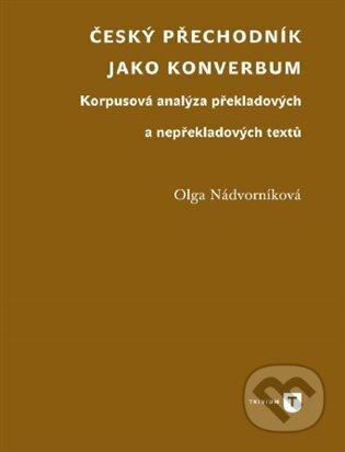 Český přechodník jako konverbum - Olga Nádvorníková