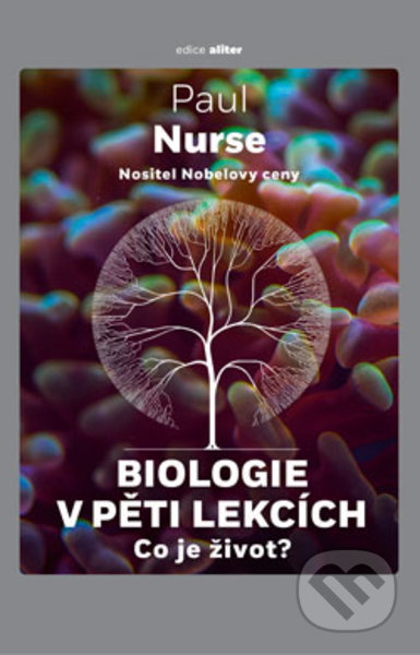Biologie v pěti lekcích - Paul Nurse