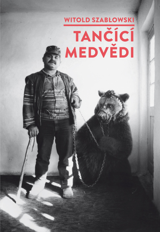 Tančící medvědi - Witold Szablowski