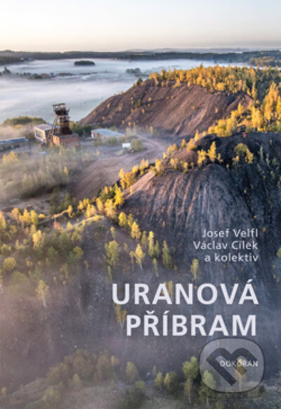 Uranová Příbram - Josef Velfl, Václav Cílek