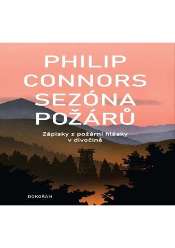 Sezóna požárů - Philip Connors