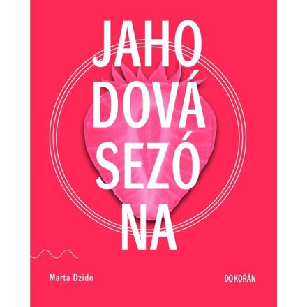 Jahodová sezóna - Marta Dzido