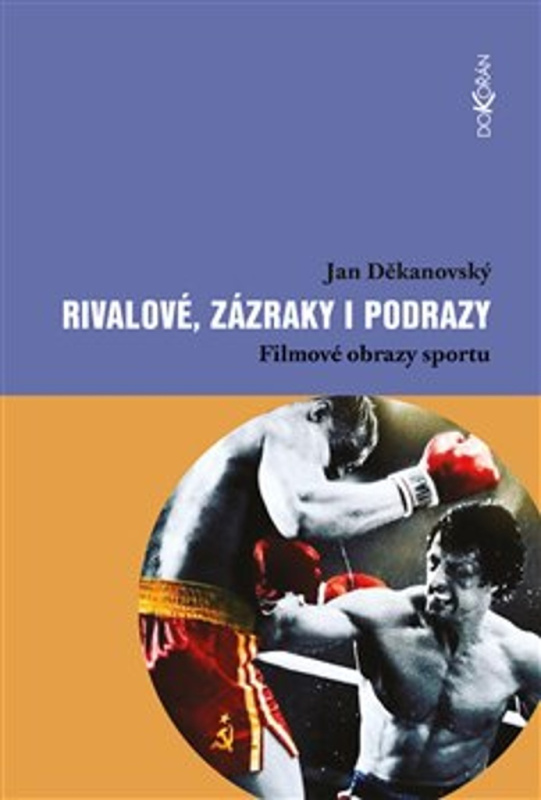 Rivalové, zázraky i podrazy - Jan Děkanovský