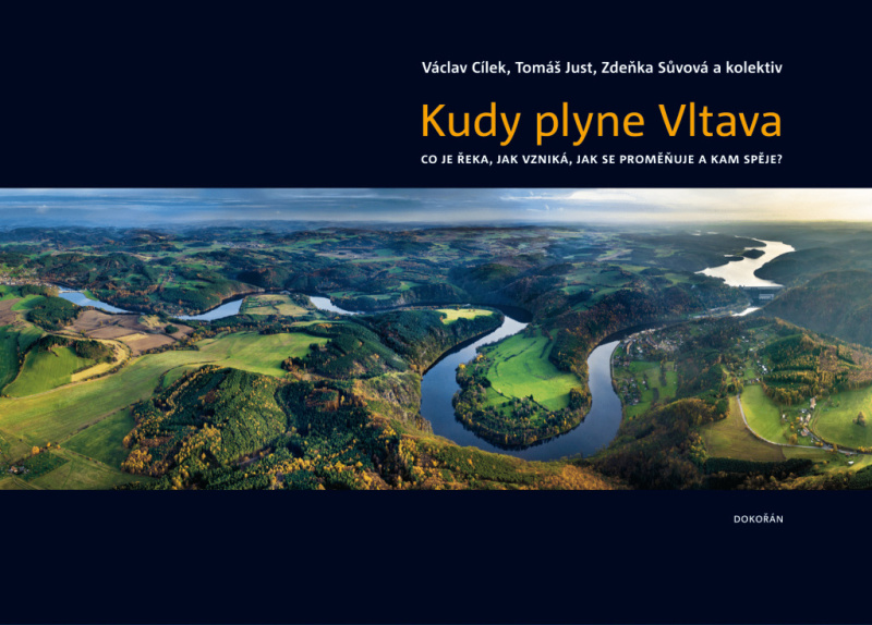 Kudy plyne Vltava - Václav Cílek, Tomáš Just, Zdeňka Sůvová, kol.