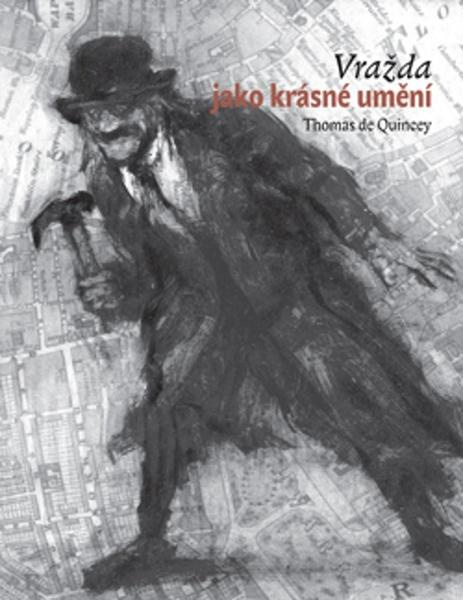 Vražda jako krásné umění - Thomas De Quincey