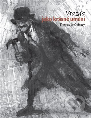 Vražda jako krásné umění - Thomas De Quincey