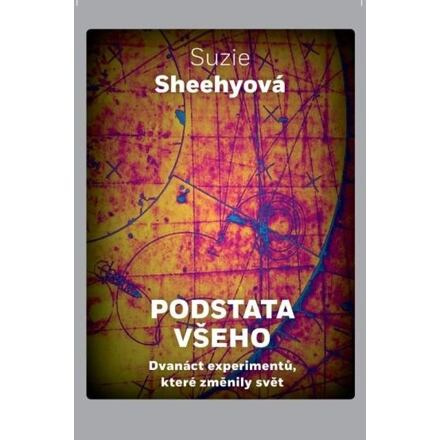 Podstata všeho - Suzie Sheehyová