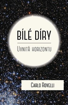 Bílé díry - Carlo Rovelli